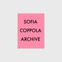 Apparel - Sofia Coppola Archives 1999-2023 | Book - NEW MAGS