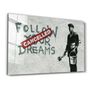 Autres décorations murales - Banksy - Suivez vos rêves-Annulé | Art mural en verre 110CMx70CM - ARTDESIGNA