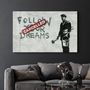 Autres décorations murales - Banksy - Suivez vos rêves-Annulé | Art mural en verre 110CMx70CM - ARTDESIGNA