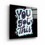 Other wall decoration - ・"You Got This"・Glass Wall Art | Artdesigna Glass Printing Wall Arts. - ARTDESIGNA