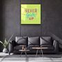 Autres décorations murales - ・"Never Give Up"・Glass Wall Art | Artdesigna Glass Printing Wall Arts. - ARTDESIGNA