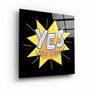 Autres décorations murales - ・"Yes You Can"・Glass Wall Art | Artdesigna Glass Printing Wall Arts. - ARTDESIGNA