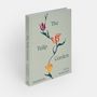 Papeterie - The Tulip Garden: Growing and Collecting Species, Rare and Annual Varieties - PHAIDON