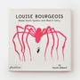 Papeterie - Louise Bourgeois, L’artiste qui fabriquait des araignées géantes (et s’en fichait) - PHAIDON