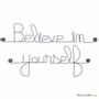 Other wall decoration - Believe in yourself - Metal Wall Decor - BIJOUX DE MUR