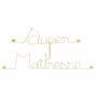 Autres décorations murales - Cadeau de fin d'année scolaire " Super Maîtresse " - Laiton - BIJOUX DE MUR