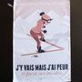 Torchons textile - Torchon "J'y vais mais j'ai peur" - COSYNÉVÉ - MOUNTAIN POSTERS