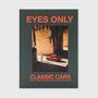 Decorative objects - Eyes Only - Classic Cars - NEW MAGS