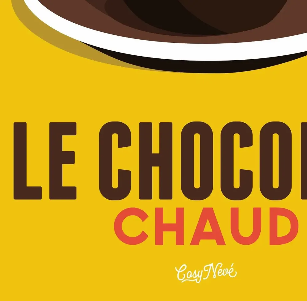 Poster - Poster Le Chocolat Chaud : Jaune - COSYNÉVÉ - MOUNTAIN POSTERS