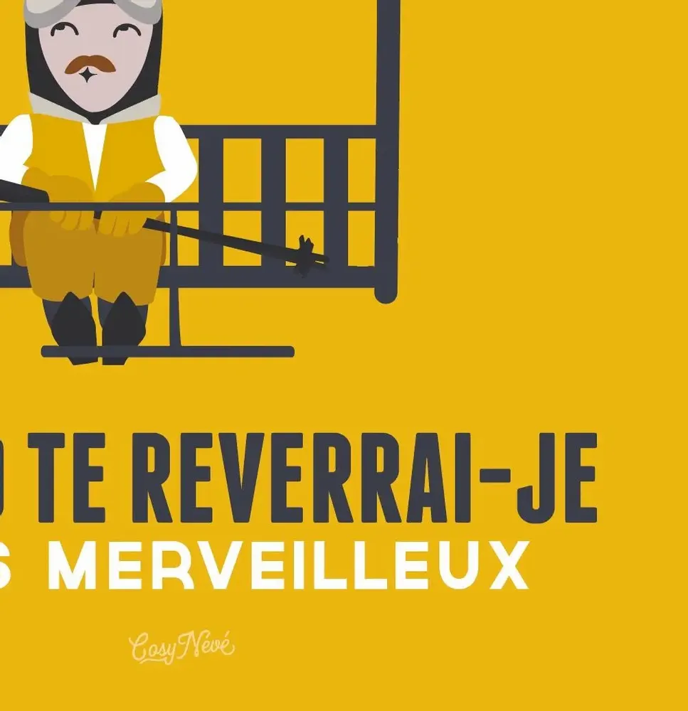 Poster - Poster Qd Te Reverrai-Je Jaune - COSYNÉVÉ - MOUNTAIN POSTERS