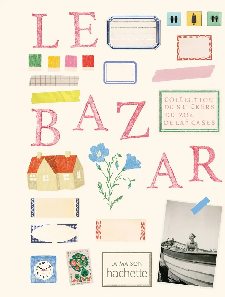Papeterie bureau - le Bazar livre de stickers - HACHETTE LIVRE