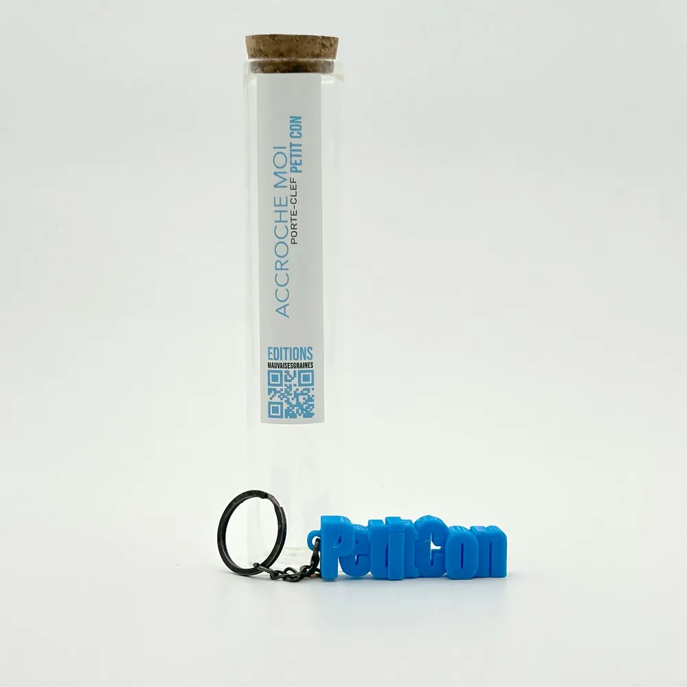 Cadeaux - Porte-clés à message –PETIT CON - MAUVAISES GRAINES