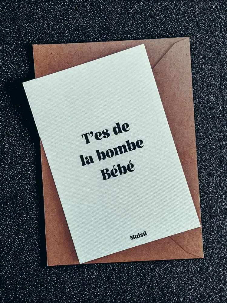 Carterie - Carte postale message - T'es de la bombe bébé – Format 10x15cm - MUISTI
