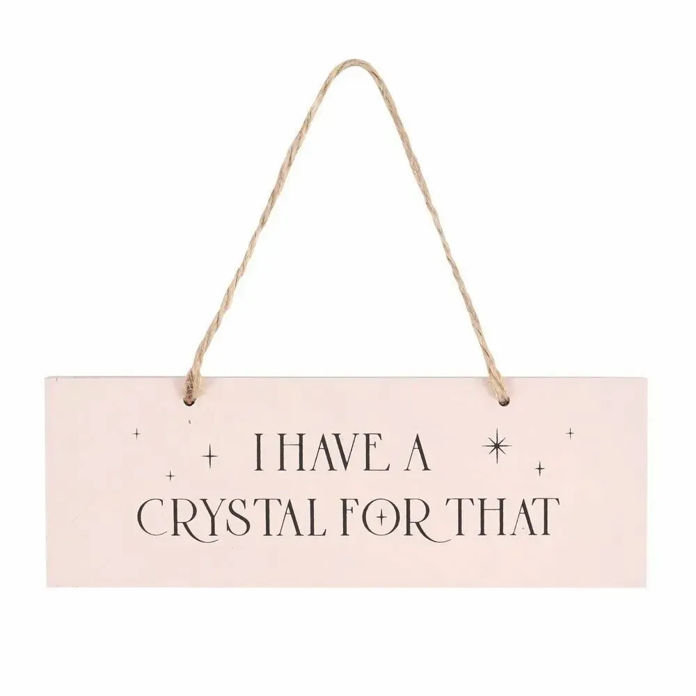 Panels - I Have A Crystal For That Hanging Sign - SOMETHING DIFFERENT WHOLESALE