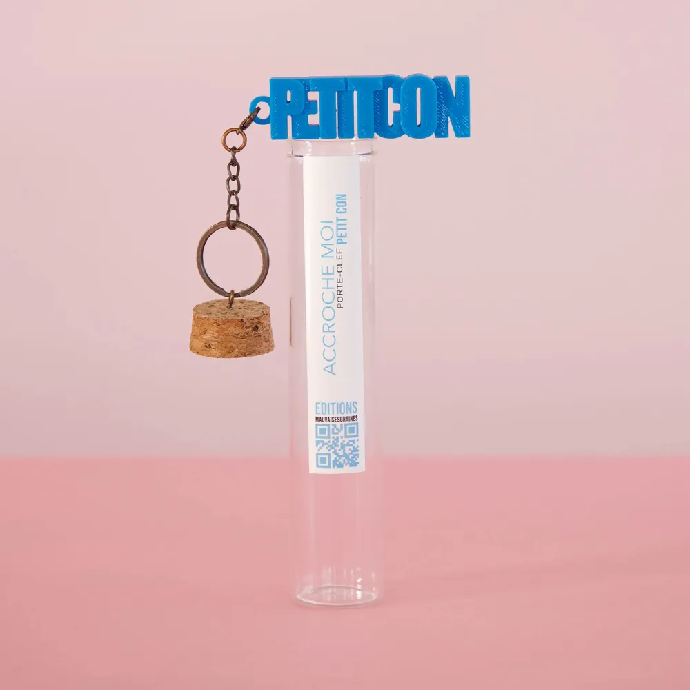 Cadeaux - Porte-clés à message –PETIT CON - MAUVAISES GRAINES