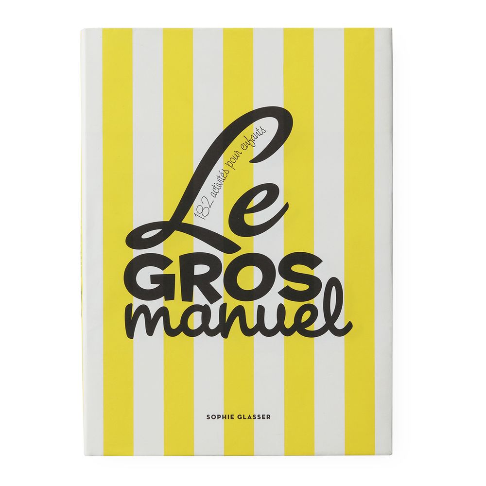Loisirs créatifs pour enfant - Le Gros Manuel - SUPEREDITIONS
