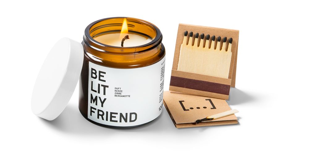 Candles - BE LIT MY FRIEND - BE [...] MY FRIEND