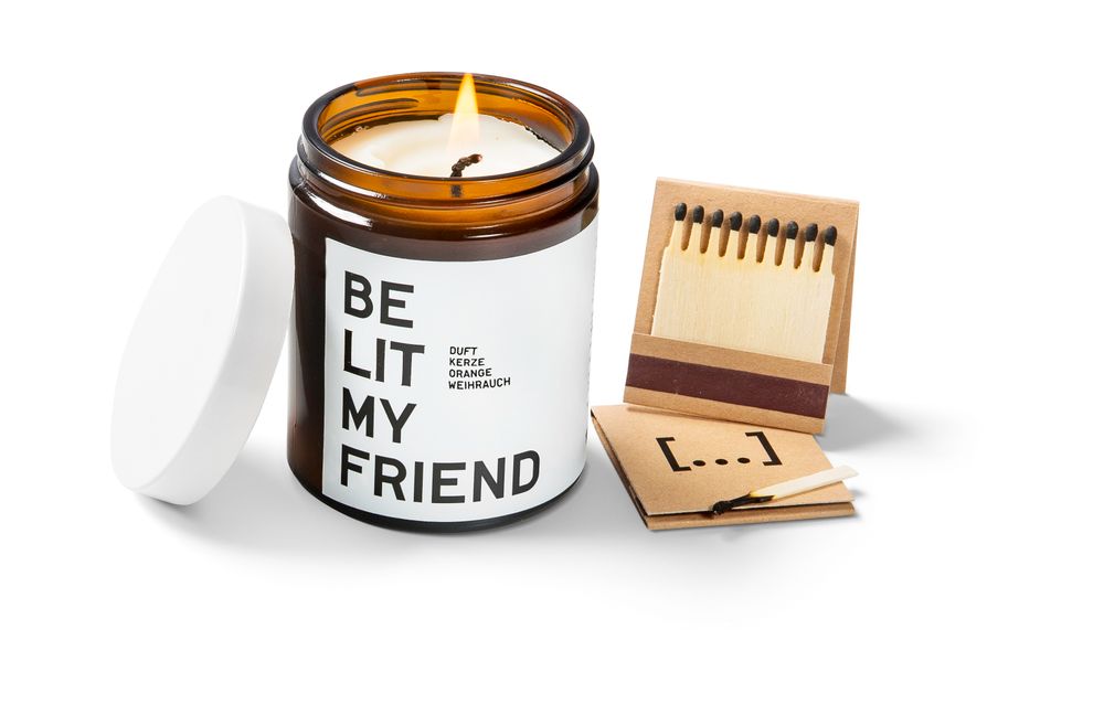 Candles - BE LIT MY FRIEND - BE [...] MY FRIEND