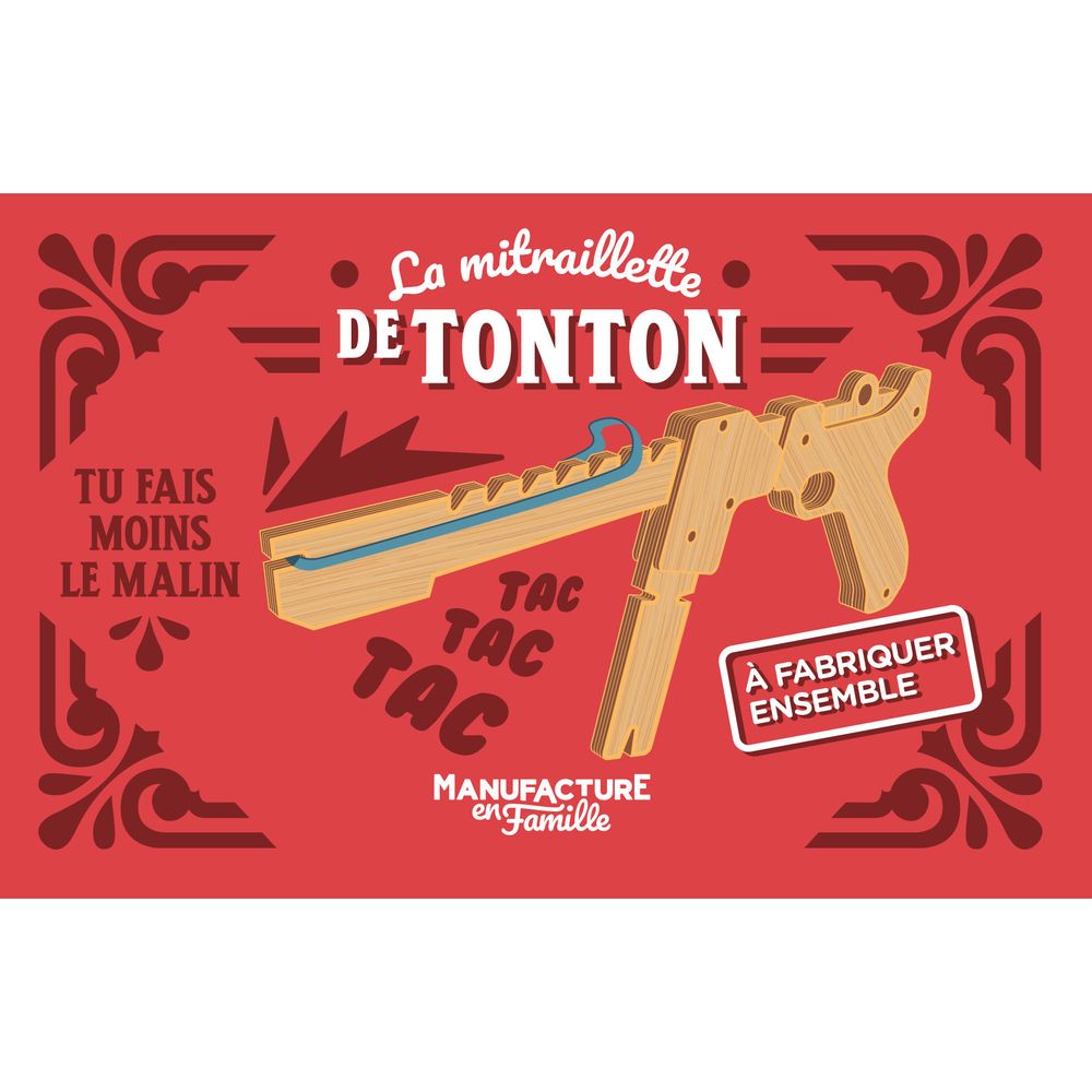 Jouets enfants - La mitraillette de Tonton – mitraillette à élastique en bois à construire - MANUFACTURE EN FAMILLE