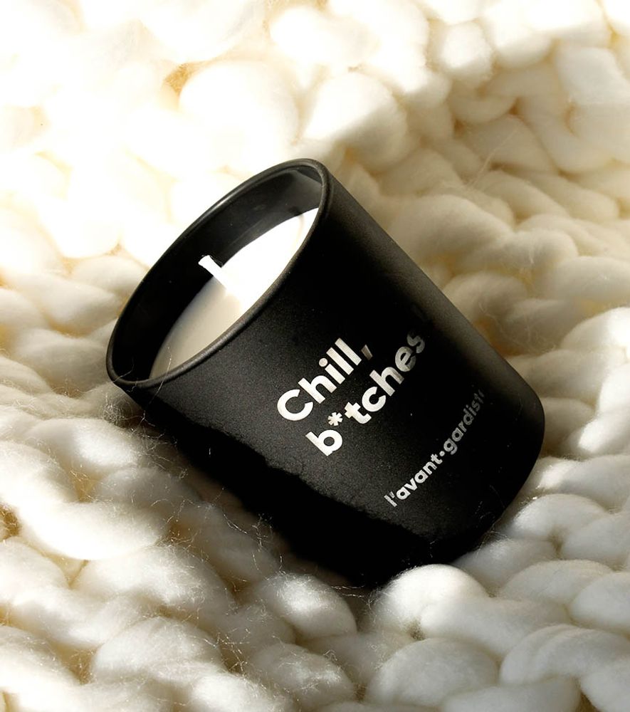 Gifts - Chill B*tches candle - L'AVANT GARDISTE