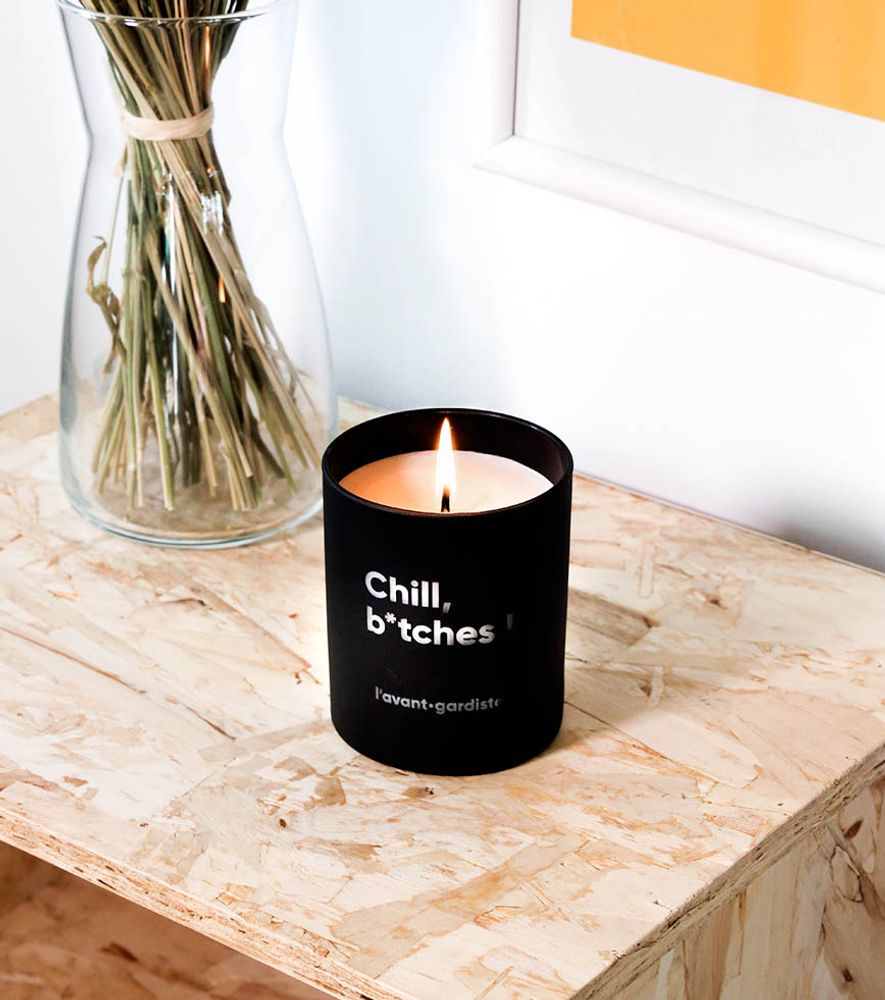 Gifts - Chill B*tches candle - L'AVANT GARDISTE