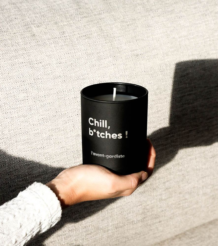 Gifts - Chill B*tches candle - L'AVANT GARDISTE