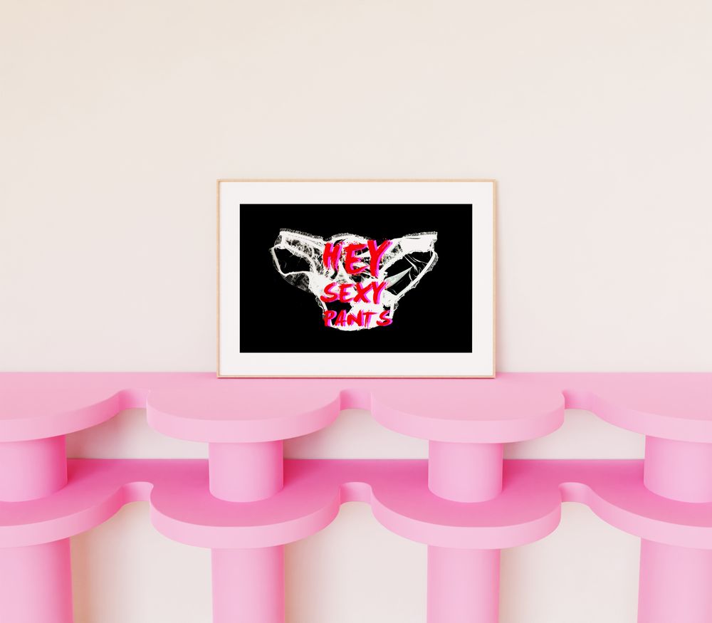 Affiches - "HEY, SEXY PANTS" - Décoration murale/Impression d'art/Affiche - Tailles A3+ - KIKI GUNN - PRINT WORKS