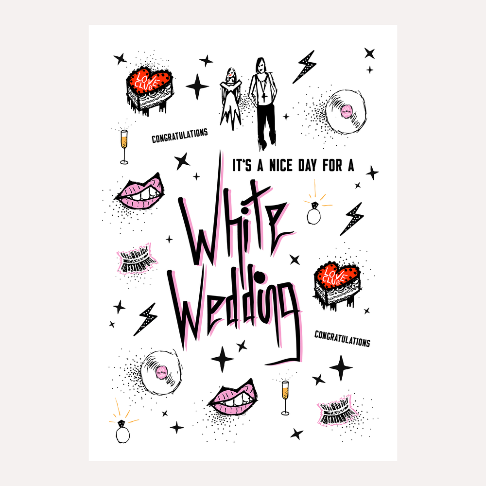 Card shop - "It's A Nice Day for a WHITE WEDDING"  - A6 Wedding / Engagement / Congratulations Card - KIKI GUNN - PRINT WORKS