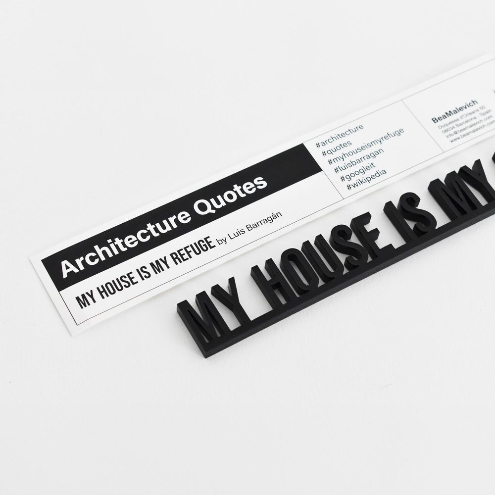 Decorative objects - My House is My Refuge 3D Architecture Decor Quote - Luìs Barragán - BEAMALEVICH