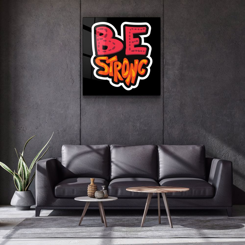 Autres décorations murales - ・"Be Strong"・Glass Wall Art | Artdesigna Glass Printing Wall Arts. - ARTDESIGNA
