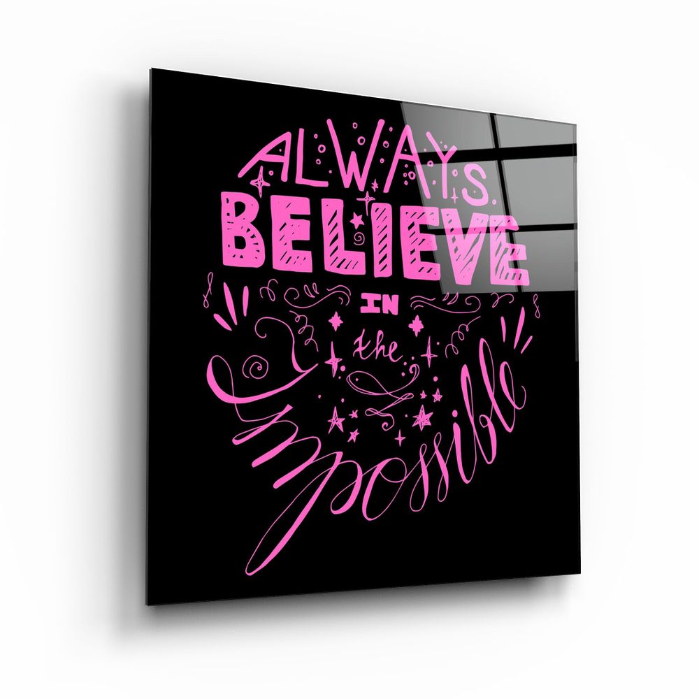 Autres décorations murales - ・"Always Believe in the Impossible-Pink"・Glass Wall Art | Artdesigna Glass Printing Wall Arts. - ARTDESIGNA