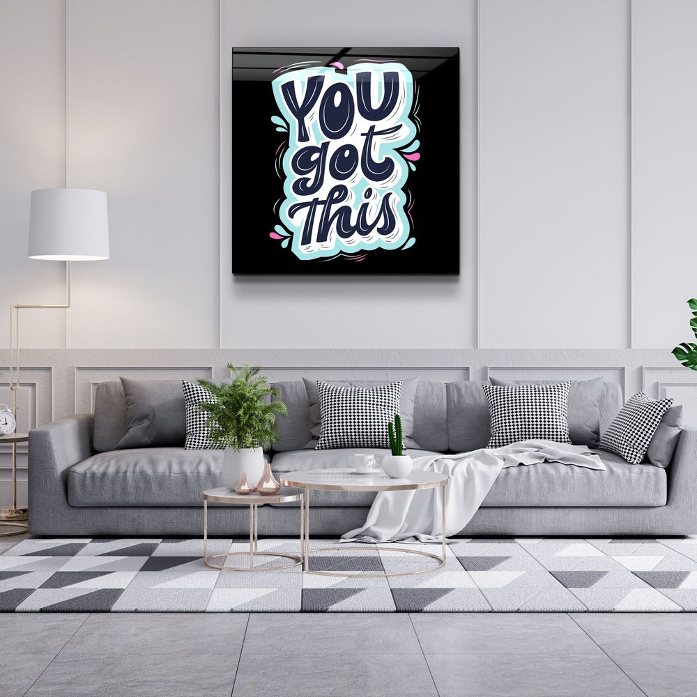 Other wall decoration - ・"You Got This"・Glass Wall Art | Artdesigna Glass Printing Wall Arts. - ARTDESIGNA