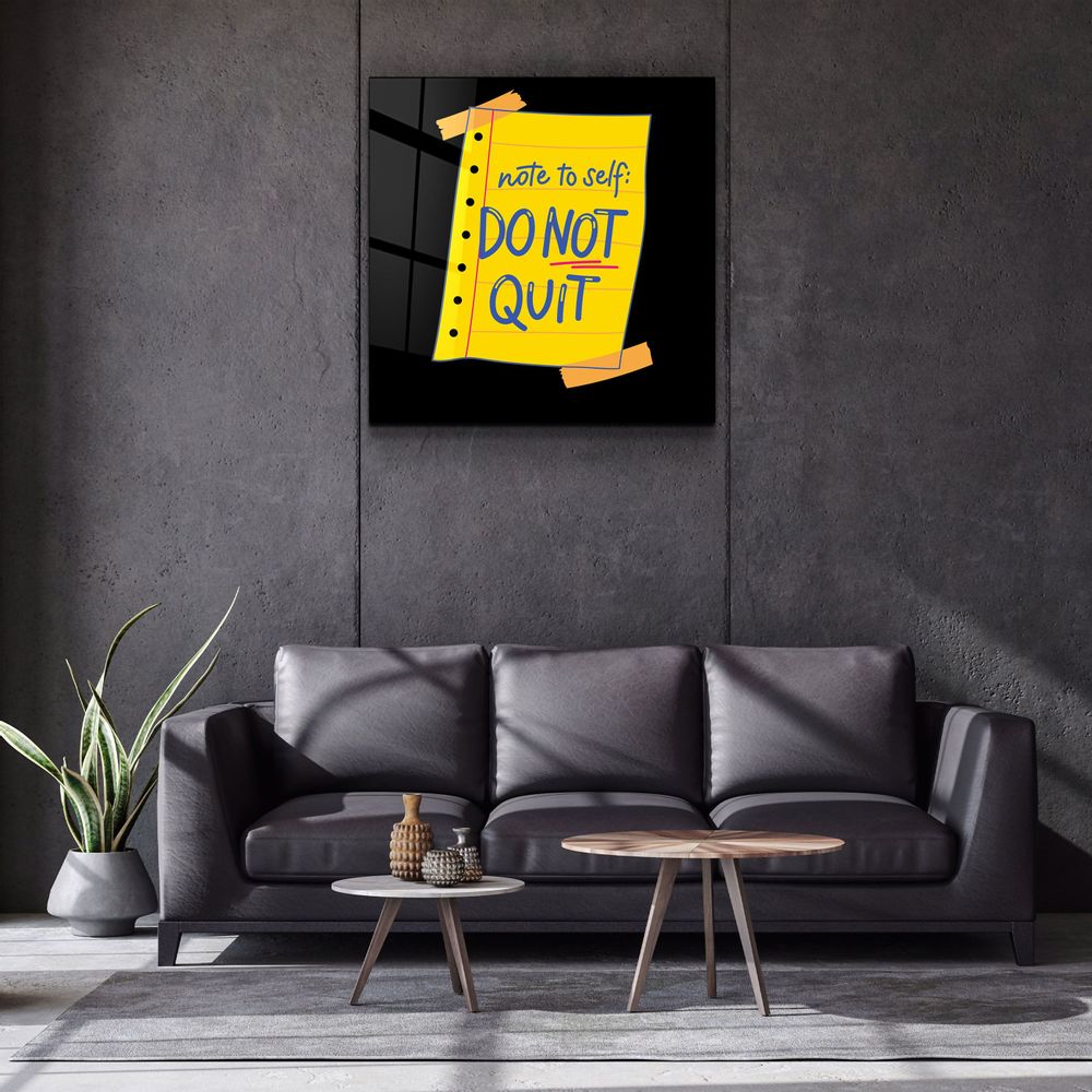 Autres décorations murales - ・"Do Not Quit"・Glass Wall Art | Artdesigna Glass Printing Wall Arts. - ARTDESIGNA