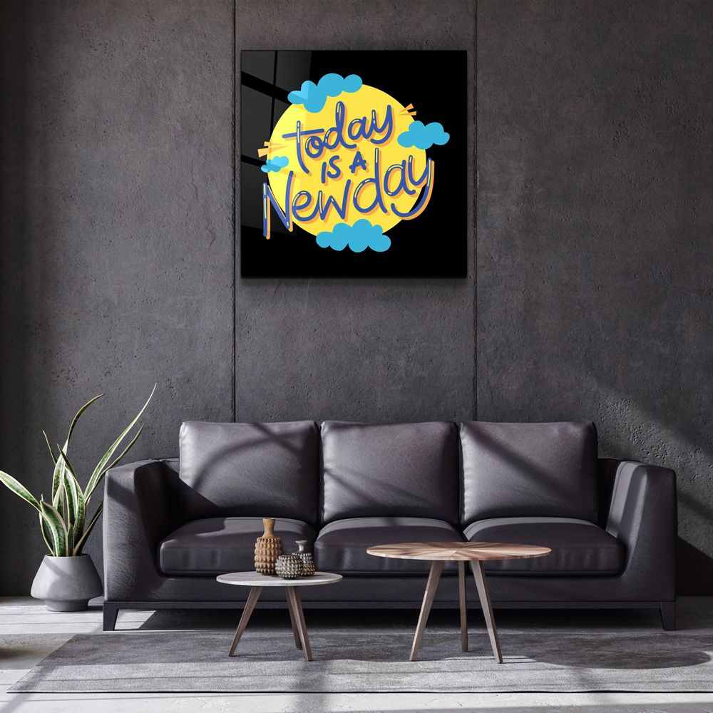 Autres décorations murales - ・"Today is a New Day"・Glass Wall Art | Artdesigna Glass Printing Wall Arts. - ARTDESIGNA