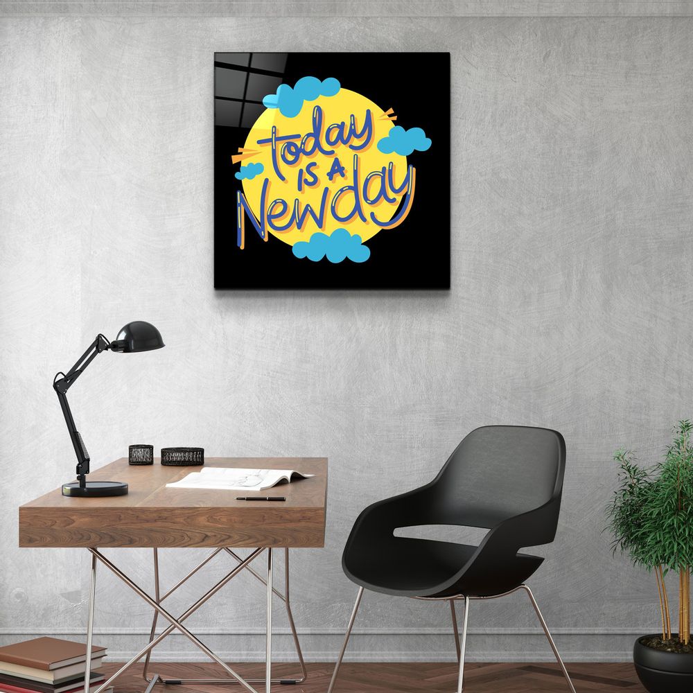 Autres décorations murales - ・"Today is a New Day"・Glass Wall Art | Artdesigna Glass Printing Wall Arts. - ARTDESIGNA