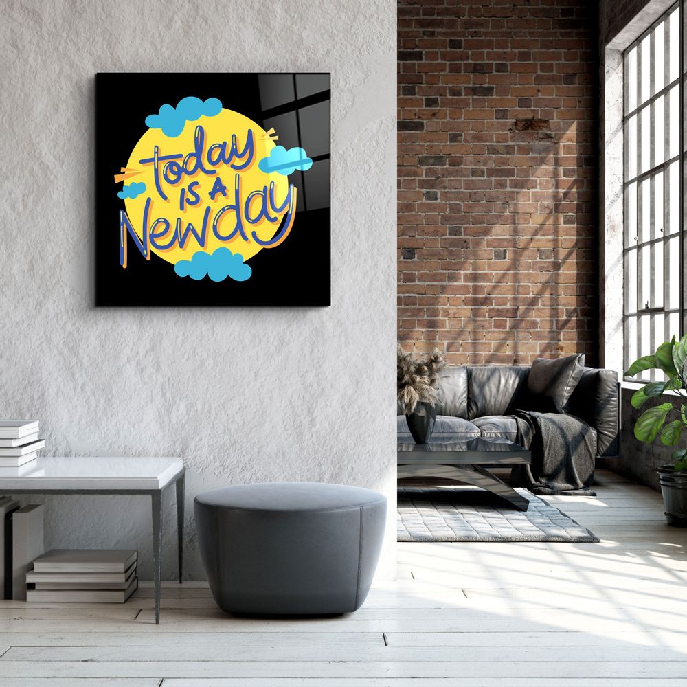 Autres décorations murales - ・"Today is a New Day"・Glass Wall Art | Artdesigna Glass Printing Wall Arts. - ARTDESIGNA
