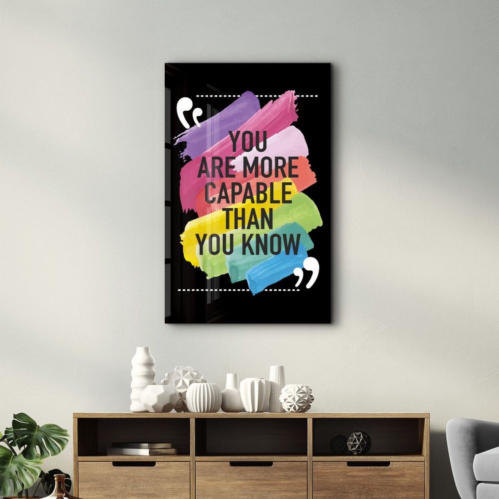 Autres décorations murales - You Are More Capable Than You Know | Glass Wall Art - ARTDESIGNA