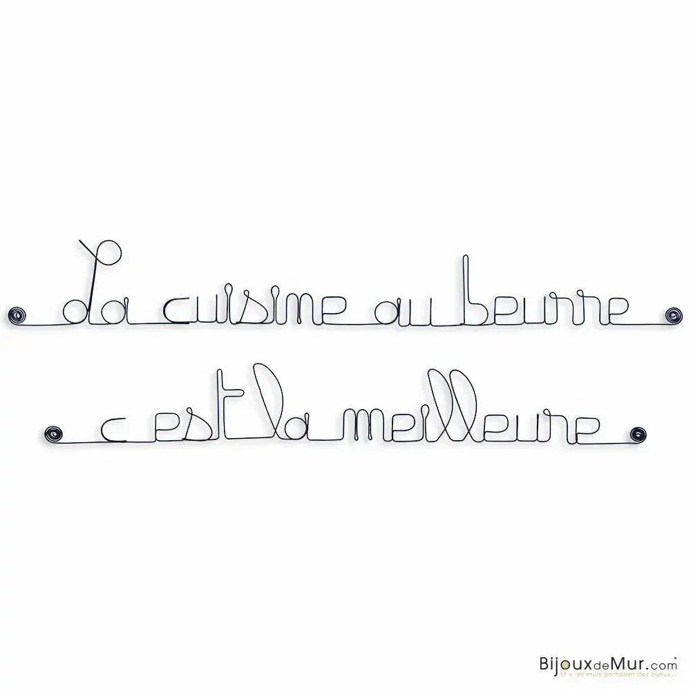 Autres décorations murales - Citation en fil de fer " La cuisine au beurre, c'est ..." - BIJOUX DE MUR