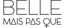 BELLE MAIS PAS QUE