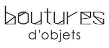 BOUTURES D'OBJETS