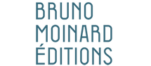 BRUNO MOINARD EDITIONS