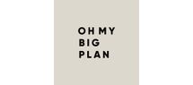 OH MY BIG PLAN