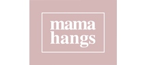 MAMA HANGS