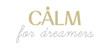 CALM FOR DREAMERS