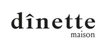 MAISON DÎNETTE