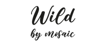 WILD BY MOSAIC