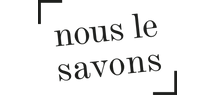 NOUS LE SAVONS