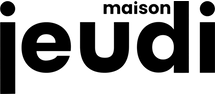 MAISON JEUDI