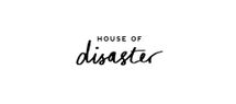 HOUSE OF DISASTER