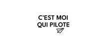 C'EST MOI QUI PILOTE